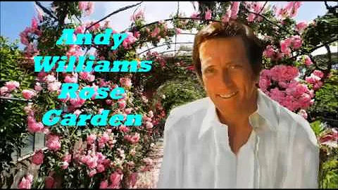 Andy Williams........Rose Garden..