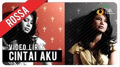 ROSSA - Cintai Aku | Video Lirik  - Durasi: 4:14. 