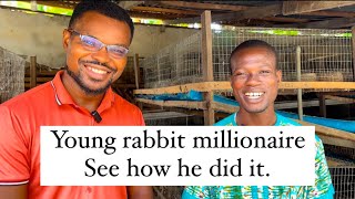 Learn how he built a multimillion naira rabbit farm business.