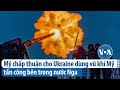 Mỹ chấp thuận cho Ukraine dùng vũ khí Mỹ tấn công bên trong nước Nga | VOA Tiếng Việt