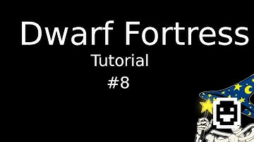 Dwarf Fortress 43.05 Beginner/Intermediate Guide (#8): Setting up the military.
