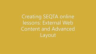 Creating SEQTA Online Lessons: External Web Content and Advanced Layout