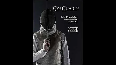 On Guard! (Katie O'Hara LaBrie, String Orchestra, Grade 1.5)
