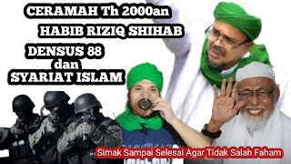 HABIB RIZIQ SHIHAB❗Ceramah Tahun 2000an Antara Densus 88 Dan Syariat Islam