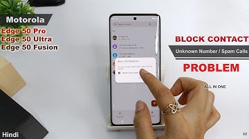 How to block unknown calls in motorola edge 50 ultra | Moto edge 50 fusion number block kaise kare