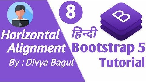 Horizontal  Alignment In Bootstrap | bootstrap5 Hindi  tutorials | By InspiredWay   | InspiredWay