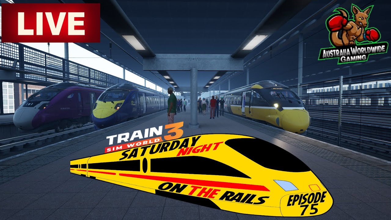 Saturday Night On The Rails Episode 75 LIVE Train Sim World 3 Saturday saturday-night-on-the-rails-episode-75-live-train-sim-world-3-saturday