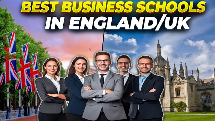 Top 10 business schools in uk for mba năm 2024