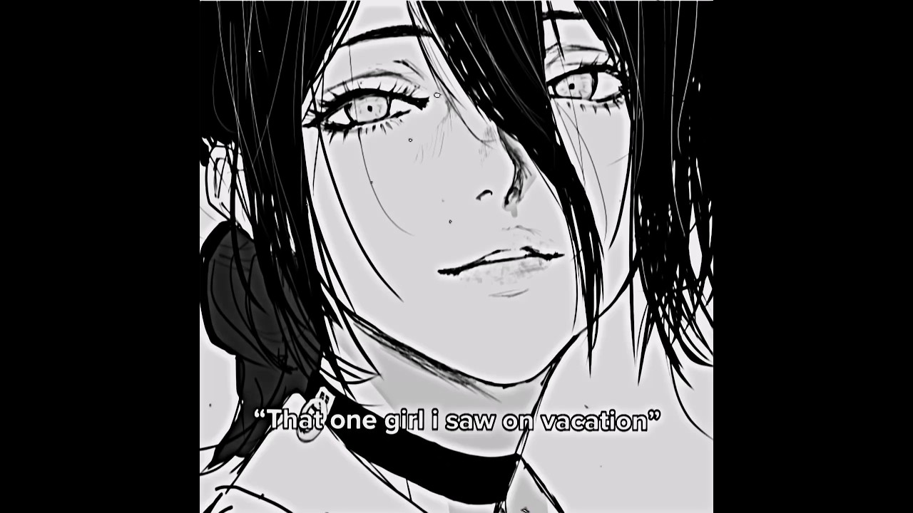 THAT ONE GIRL ON VACATION | CHAINSAW MAN GIRLS EDIT // YOZEN