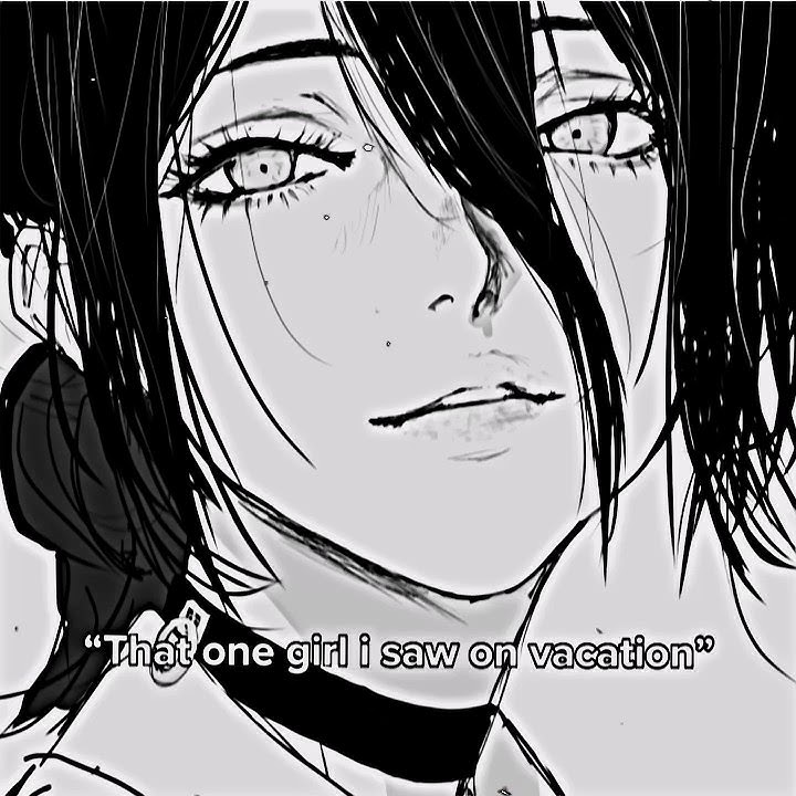 THAT ONE GIRL ON VACATION | CHAINSAW MAN GIRLS EDIT // YOZEN