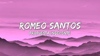 Romeo Santos - Propuesta Indecente (Letra/Lyrics) 🎵