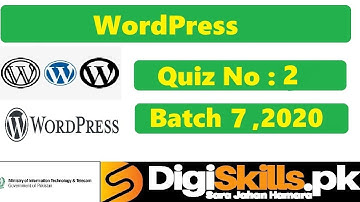 Digiskills‎ WordPress Quiz 2 Solution Batch 07 | Quiz No.2 || Batch 7
