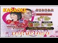 KASIH TAK SAMPAI GERRY FT TASYA NEW PALLAPA||Karaoke versi dangdut lambada