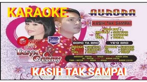 KASIH TAK SAMPAI GERRY FT TASYA NEW PALLAPA||Karaoke versi dangdut lambada