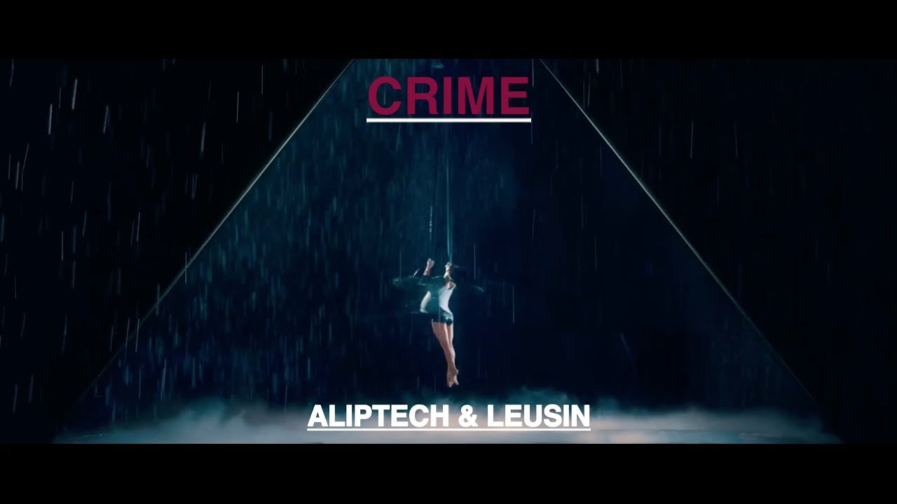 Watch Aliptech & Leusin - CRIME (Official video) on YouTube Watch Aliptech & Leusin - CRIME (Official video) on YouTube