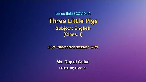 Live Interaction on PMeVIDYA : Three Little Pigs