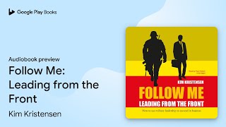 Follow Me: Leading from the Front by Kim Kristensen · Audiobook preview