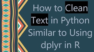 How to Clean Text in Python Similar to Using dplyr in R