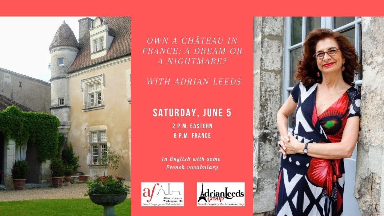 Own a Château in France A Dream or a Nightmare?, with Adrian Leeds