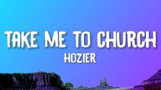 Hozier - Take Me To Church (Lyrics)