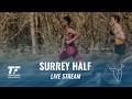 Surrey Half Marathon 2026 Watch Elite Half Marathon Racing Live As Top Flight Takes Center Stage mp3