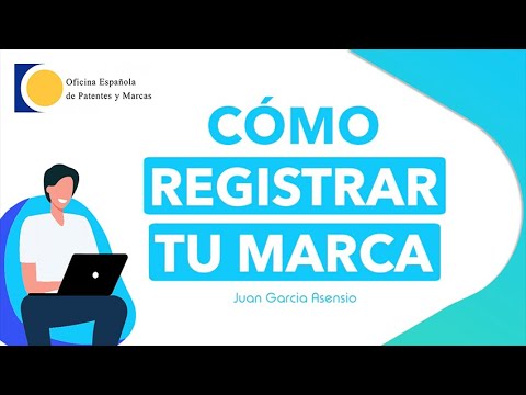 Cómo registrar un logo o marca en la Oficina Española de Patentes y Marcas  2021 - YouTube