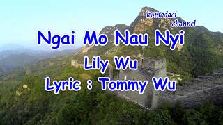 Video thumbnail of "Ngai Mo Nau Nyi - Lily Wu (Hakka Song)"