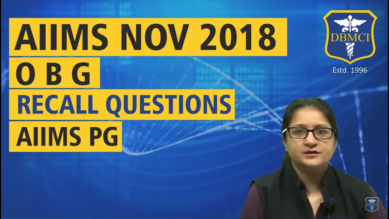 AIIMS Nov 2018 Recall Questions | OBG |