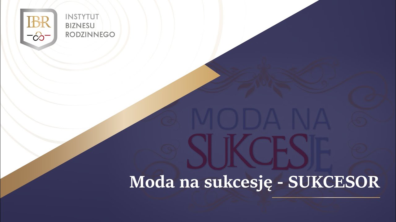 02 Moda na sukcesję - SUKCESOR