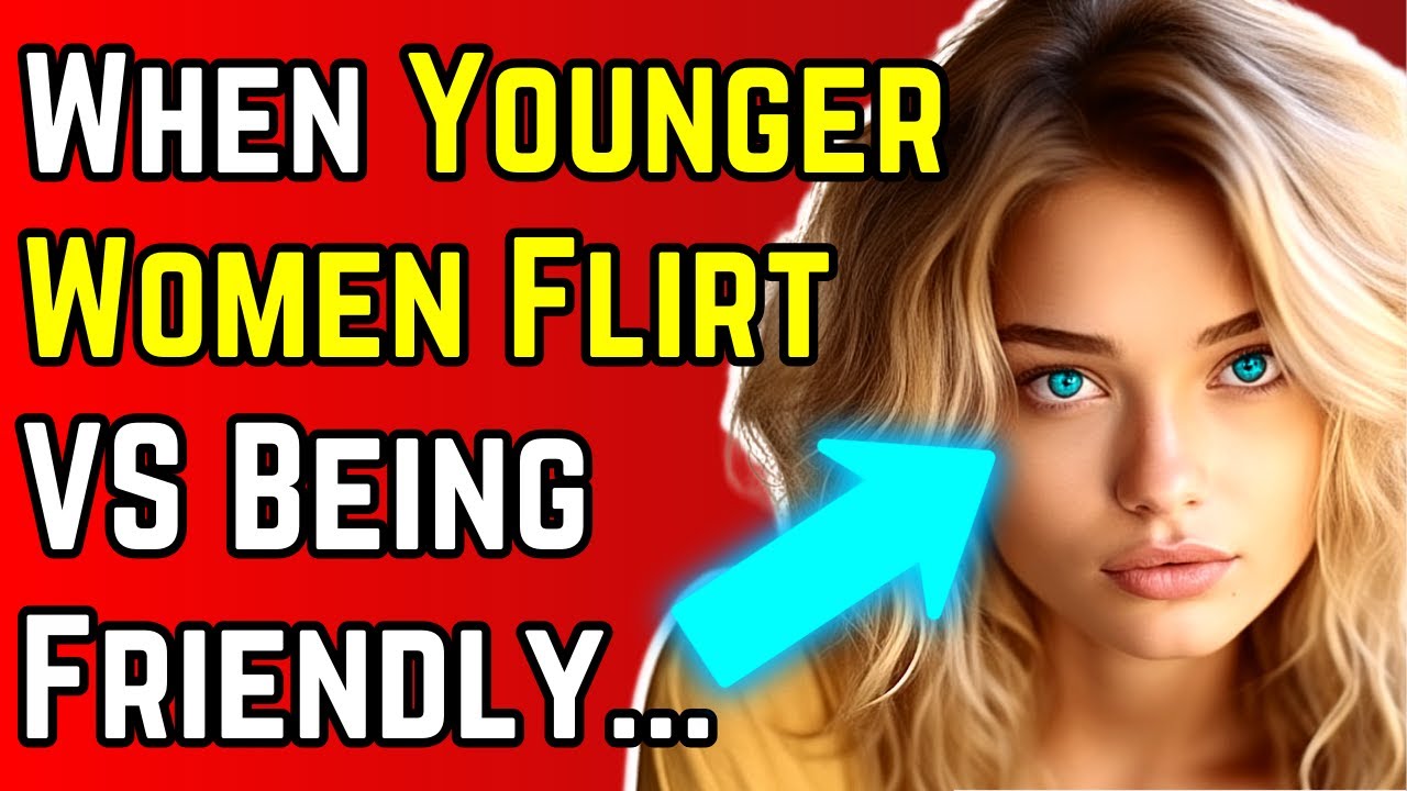 is-a-younger-woman-flirting-or-just-being-friendly-older-men-dating