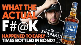 What Happened To Early Times Bottled In Bond!?
