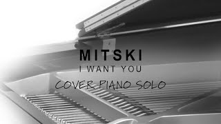 Video thumbnail of "Mitski - I Want You cover piano solo"