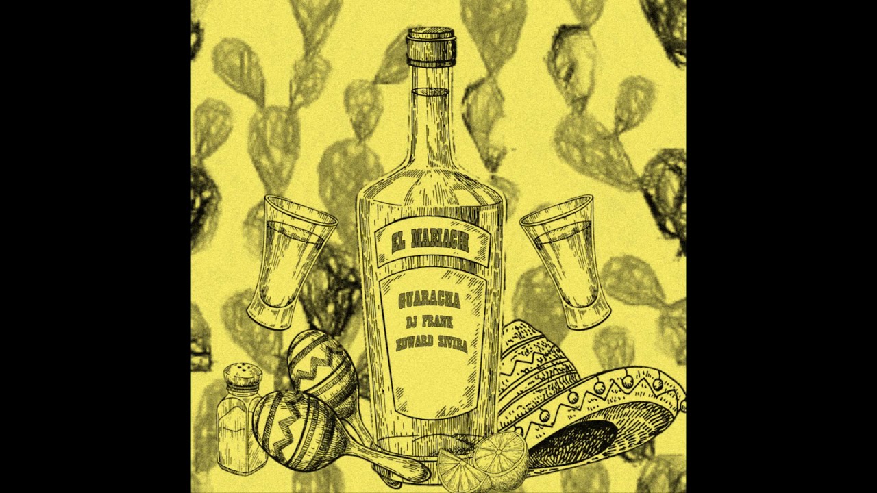 Guaracha, DJ Franck, Edward Sivira - El Mariachi (Original Mix