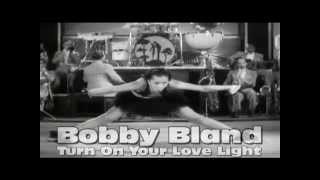 Watch Bobby Bland Turn On Your Love Light video