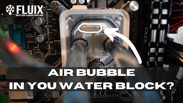 Got an Air Bubble in your Water Block? Try This!