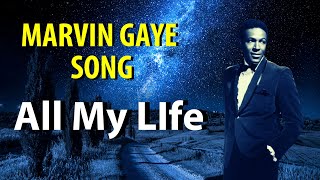 Watch Marvin Gaye All My Life video