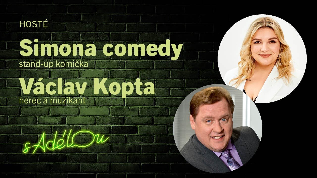 Talkshow S Adélou: Simona comedy a Václav Kopta - YouTube