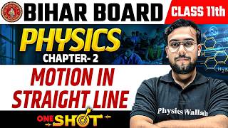 Class 11 Physics Chapter 2 One Shot | Motion in a Straight Line Bihar Board | BSEB Class 11 Physics