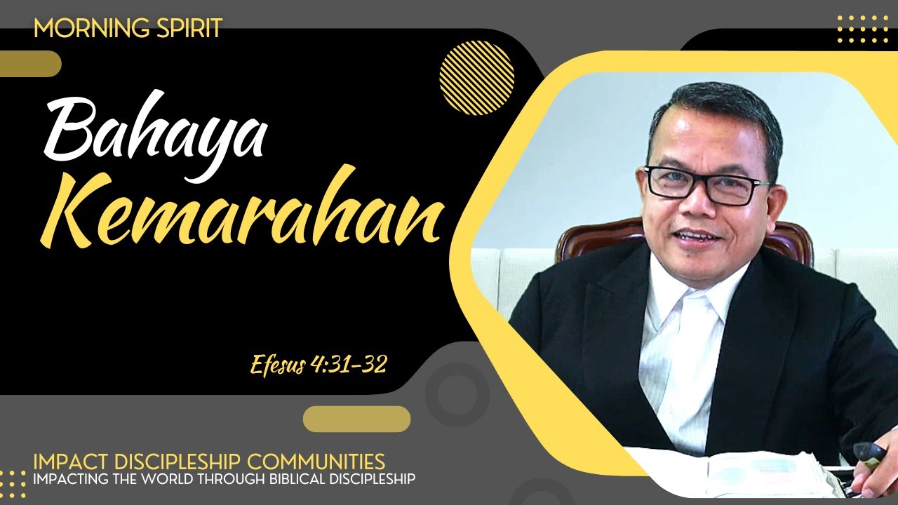 Bahaya Kemarahan | Efesus 4:31-32 | Morning Spirit - 19 Oktober 2022
