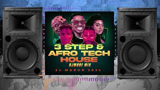 Afro House 3 Step & Afro Tech Mix 24 March 2024 - DjMobe