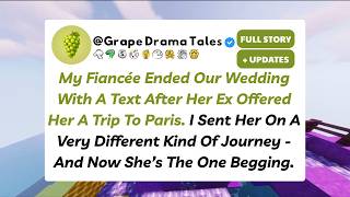 My Fiancée Ended Our Wedding With A Text After Her Ex Offered Her A Trip To Paris. I Sent Her On A