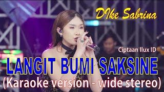 LANGIT BUMI SAKSINE - Dike Sabrina  - Original karaoke version - wide stereo