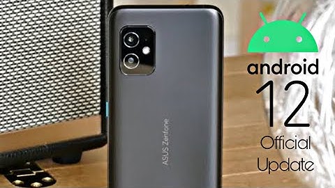 Asus Zenfone 8 Android 12 Official Update (RELEASED)