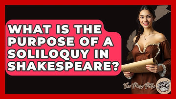 What Is The Purpose Of A Soliloquy In Shakespeare? - The Prose Path