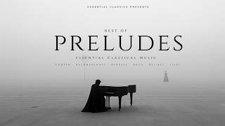 Best of Preludes - Essential Classical Music