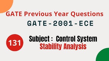131 | GATE 2001 ECE | Stability Analysis | Control System Gate Previous Year Questions |