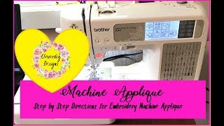 Machine Applique - Step by Step Directions for Beginners Embroidery Machine Applique