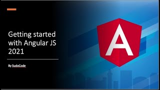 Getting started with Angular Js 2021