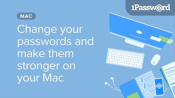 Change your passwords and make them stronger on your Mac