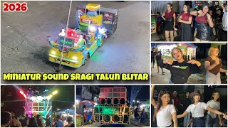 MINIATUR SOUND DESA SRAGI TALUN BLITAR 2026 || full alodimu